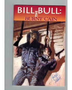 Bill the Bull Burnt Cain (1993) #   1 Signed by Hart Fisher (7.0-FVF) (1711367)