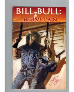 Bill the Bull Burnt Cain (1993) #   1 Signed by Hart Fisher (5.0-VGFN) (1711299)